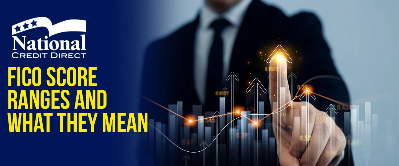 FICO Score Ranges and What They Mean